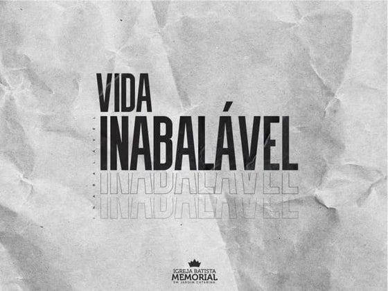 Vida Inabalável