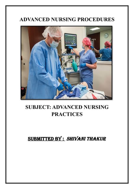 Advanced Nursing Procedures.....realted to advance nursing practice M.Sc. 1st...