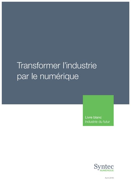 Livre blanc - Transformer l'industrie par le numérique (Syntec Numérique)