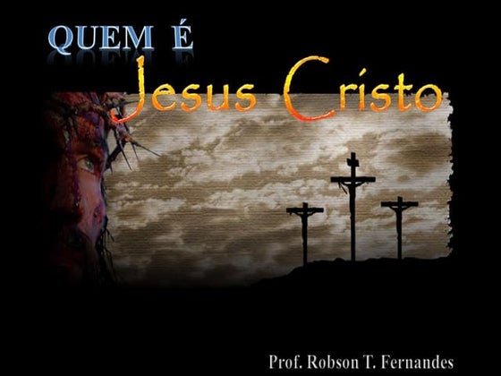 26   Quem é Jesus Cristo?