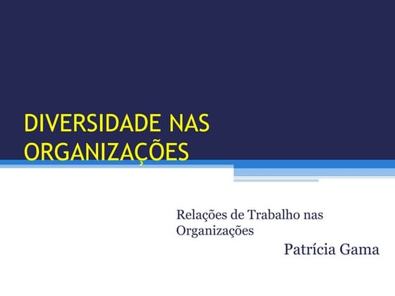 3 Diversidade nas Organizações