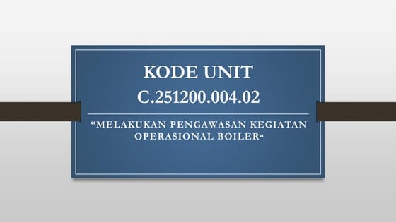 4. Melakukan Pengawasan Operasi Boiler.pdf