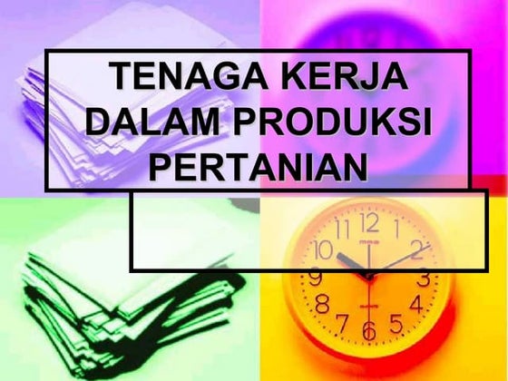 9.tenaga kerja dalam produksi pertanian