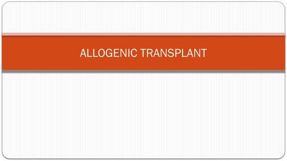 ALLOGENIC TRANSPLANTATION -  HAEMATOLOGY