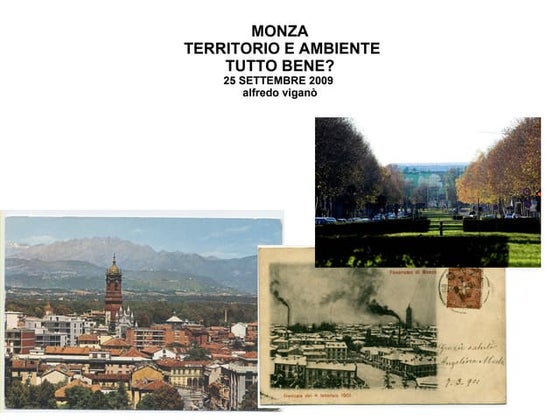 MONZA  TERRITORIO E AMBIENTE TUTTO BENE?