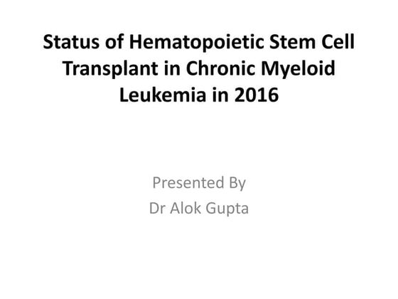 Role of Stem cell transplant in Chronic Myeloid Leukemia in present era