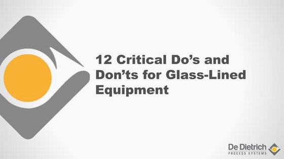 12 Critcal Do's and Don'ts of Glass-Lined Equipment