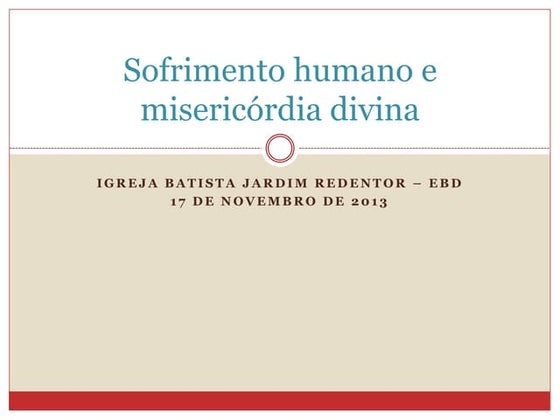 Sofrimento Humano e Misericórdia Divina