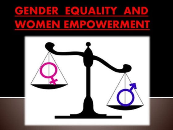 Gender  equality  and  women empowerment