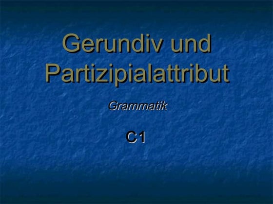 Gerundiv und partizipialsatz