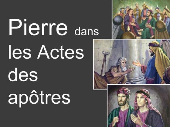 Grand diaporama Pierre dans les actes des apôtres 