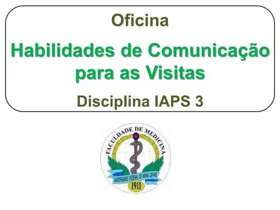 Iaps 3 UFMG  habilidade de comunicação na vd