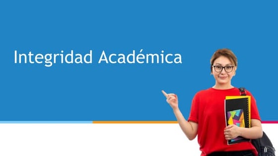 Fundamentos de Integridad Académica y plagio académico