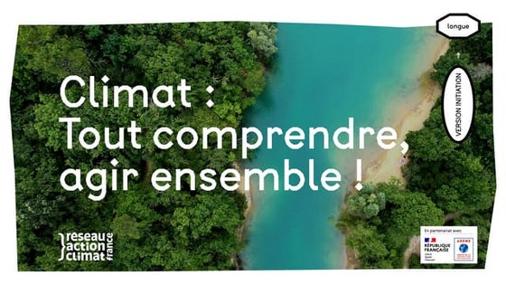Kit "Climat : tout comprendre, agir ensemble" - version initiation longue - R...