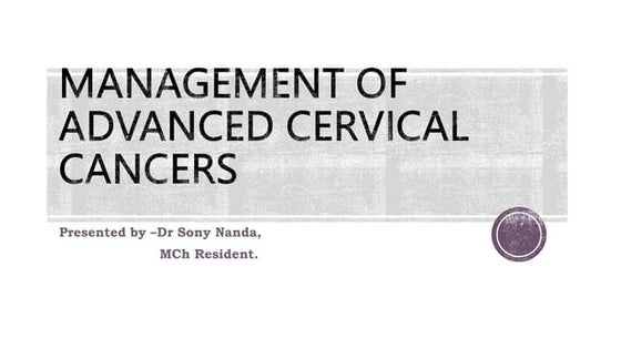 management of advanced cervical cancer [Autosaved].pptx