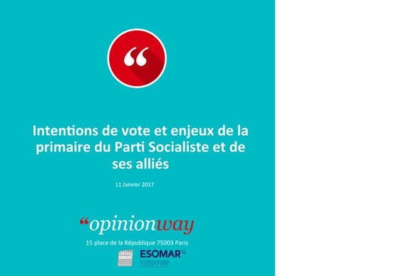 OpinionWay - Intentions de vote et enjeux de la primaire du PS et de ses alli...