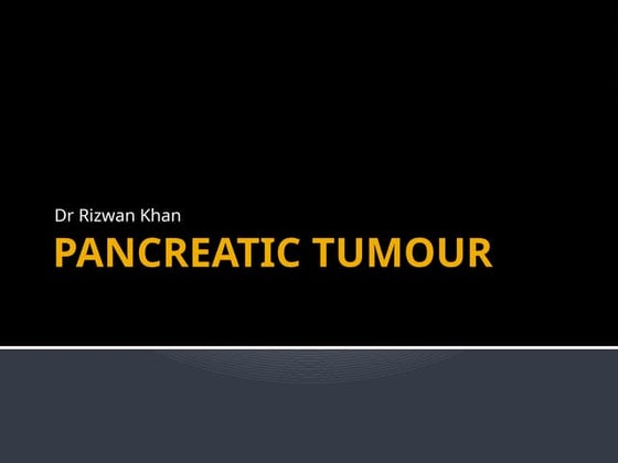 PANCREATIC TUMOUR case presentation.pptx
