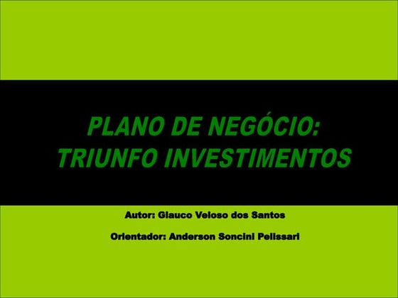 Plano de negócio   triunfo investimentos - apresentação