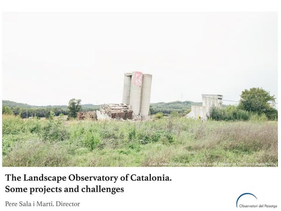 The Landscape Observatory of Catalonia. Some projects and challenges