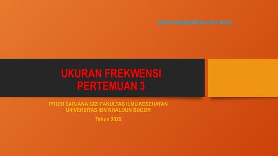 TM 3 UKURAN FREKWENSi sebuah penyakit I.pptx