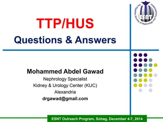 Thrombotic Thrombocytopenic Purpura / Hemolytic Uremic Syndrome (Questions & ...