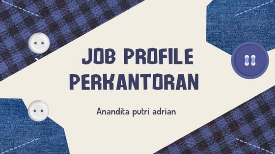 Tugas PPT Job Profile perkantoran putri Anggraini kato .pdf