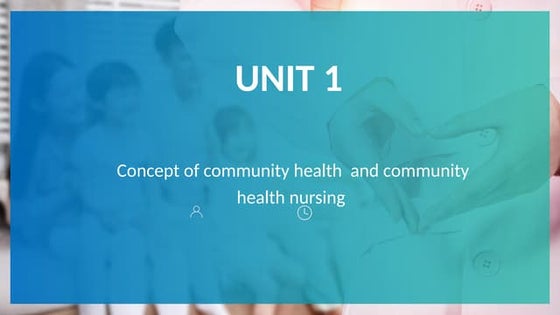 unit 1 community health nursing   , community