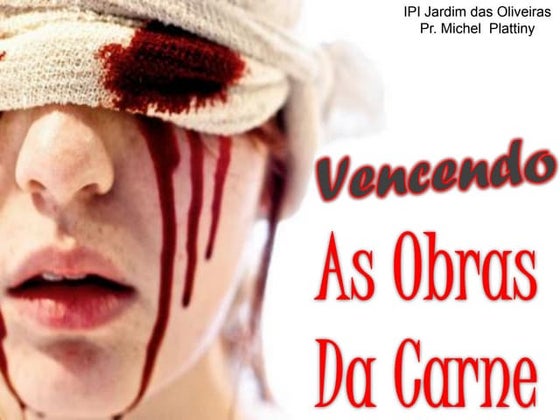 Vencendo as obras da carne - Pecados emocionais