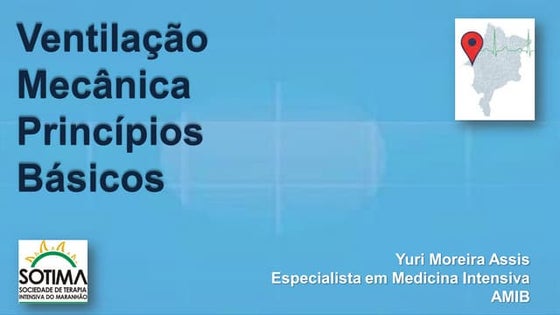 Ventilação Mecânica 2013: Princípios Básicos