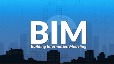 Building Information Modeling (BIM)