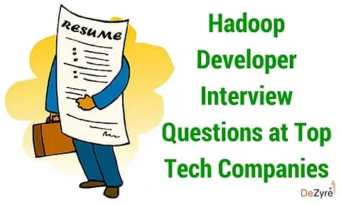 Hadoop Developer Interview Questions at Top Tech Companies