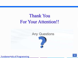 Thank You
For Your Attention!!
22
 
