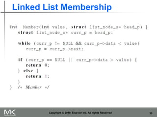 30
Linked List Membership
Copyright © 2010, Elsevier Inc. All rights Reserved
 
