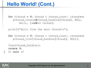 5
Hello World! (Cont.)
Copyright © 2010, Elsevier Inc. All rights Reserved
 