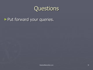 Questions Put forward your queries. 