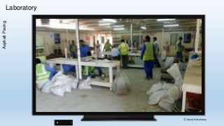 Laboratory
ⓒ David H Moloney
AsphaltPaving
 