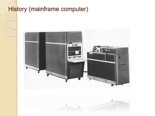 History (mainframe computer)
 