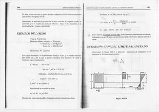 144 Anh'n n' Illanco lllasco ESTftr;flr RAC|U Y DlsnÑr,DE[trrfi¡]aaloNns DEc¡)NcRtlo ARlatx] 145
Enb¡sca cslf ecuircióosctndrádisciúrcur¡lqu¡crslcci¡lnú¡flsversnlnucsto
quel¡ úoicail)(ognir¡seriiw.
Oblenicndow medimiel resolucirindeuoaecürcirindc segürdogrado,s¿
ct)o([.^crlp ó lii crnntiirdc irccrcdc rcti¡cüi), lLÉSocl As rcqucridr,,y lil
prol¡ndid¿ddclbkquccomprimido.
EJEMPLO DE DISEÑO
Vigadel0 x 60cms.
Momenloúltimoactuan¡e= 3{}toDnt.
Concretofl) = 210Kg/cr¡¡
^c¡ero
fy = ,12(nKg/on
Dctcnniar As rcqueri¡lo
Pxr.rvigasper¿lt¡¿N,el recubrimieolousu¡l€s.l cor.,y el cs¡ribo
3/8'(0.96 c .), tx)r lo quc so pucdcconsidcnr¡rna dist. cix d'
(h'6)cnls.:tpr¡Jrinxd¿uricnlc.
h=60dn.. d=54cm.
¡gu¡i a -
Mu=r,f:bdrw(l 0.59w)
3'010,üXr= 0.9x2l0x30xfx54w{14.59w)
0.1814=w(l-0.59w)
0-59w1-w+0.1814=0
Resolvicndolaecuaciónsetiene:
wr: l-48 w'=0206
Al (enerdossolucionesposibles,lx menors.ltisfncccl problünafisico.
R)r knto n,= {).2t'6,cono !v= I lylt.
t! r.,. 0.2ffix2t0
Sr rr,:nt P- rrfrlr)l
As= phj = 0.0t03x 30x 5.r= l6.6ticrtrr
sr t(,lirm r|o|jntrxr(rrunrñn:! dthr r(rh/:u$ Duevrrrtr(¡rtctl ráltul,r
rr¡br¡xrdoconun"d"ntDürge cñúnrcrrleigu ¡t(h-9.)cnts.p.rr.lcl c¡sodc2
DET'ERMINACION DEI, LI MITE BALANCEADO
Ohicrvrr r) h ñlur¡ Vlil-.r. y ¡rf'¡iüUrdosc¡rrj¡rnzndc lriángulosen el
di¡rft¡rn dt dclirn ttcirtlessc¡icoc:
0.ü)t €.
Figür¡ VIII-4
 