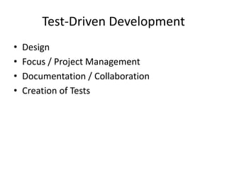 Test-Driven DevelopmentDesignFocus / Project ManagementDocumentation / CollaborationCreation of Tests
