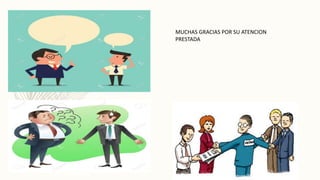 MUCHAS GRACIAS POR SU ATENCION
PRESTADA
 