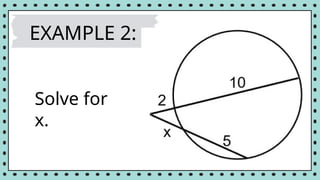 Solve for
x.
EXAMPLE 2:
 