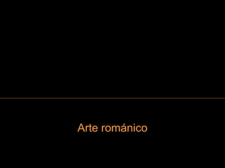 Arte románico
 