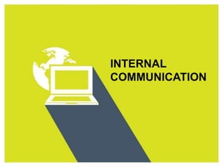 INTERNAL
COMMUNICATION
 