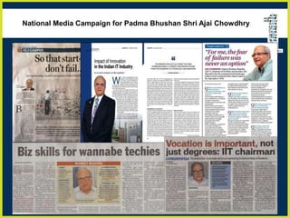 National Media Campaign for Padma Bhushan Shri Ajai Chowdhry
 