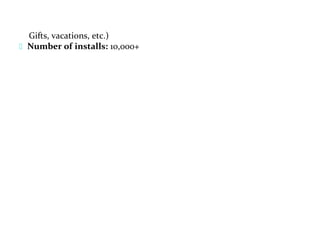 Gifts, vacations, etc.)
 Number of installs: 10,000+
 
