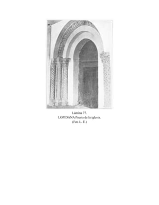 Lámina 77.
LOPIDANA Puerta de la iglesia.
(Fot. L. E.)
 