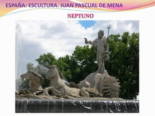 ESPAÑA: ESCULTURA. JUAN PASCUAL DE MENA
 