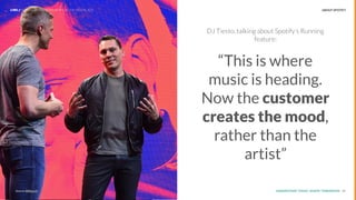 UNDERSTAND TODAY. SHAPE TOMORROW. 14
REPORT TITLE // IMPLICATIONS.
DJ Tiesto, talking about Spotify’s Running
feature:
“This is where
music is heading.
Now the customer
creates the mood,
rather than the
artist” 
Source: Billboard
LHBS // SPOTIFY: DOMINATING MUSIC IN THE DIGITAL AGE ABOUT SPOTIFY
Source: Billboard
 