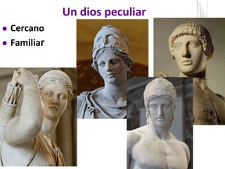 Un dios peculiar
 Cercano
 Familiar
 