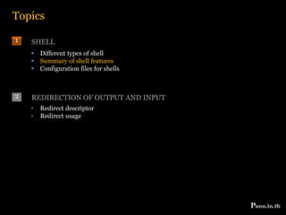 Configuration files for shellsREDIRECTION OF OUTPUT AND INPUT 2Redirect descriptor